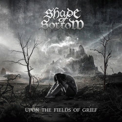 Shade Of Sorrow : Upon the Fields of Grief